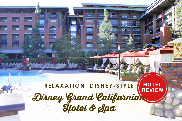 Disney Grand Californian Hotel Review