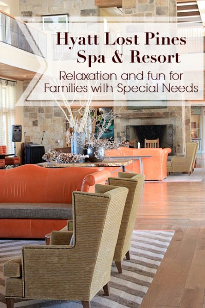 special needs travel Austin Texas Hyatt Lost Pines