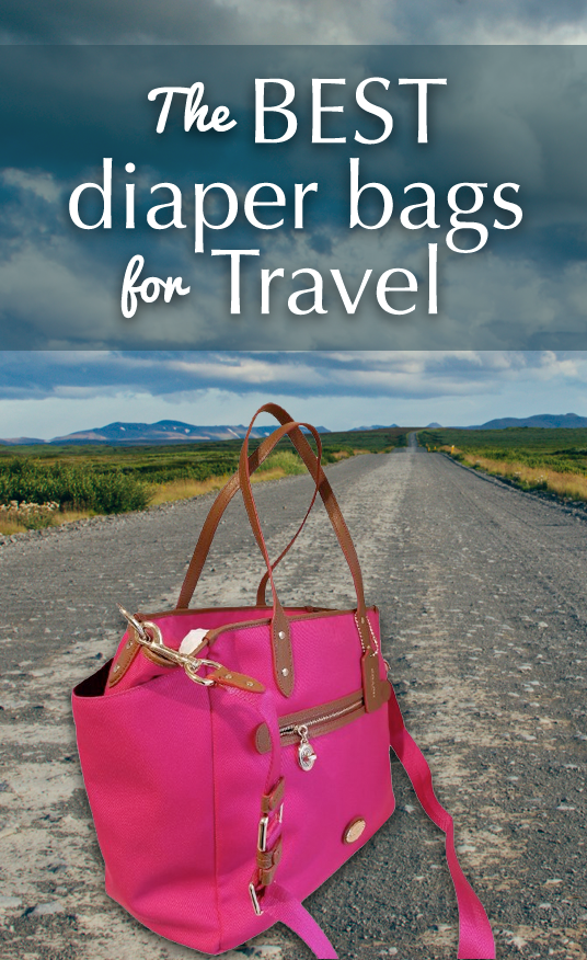 The Best Diaper Bags for Travel